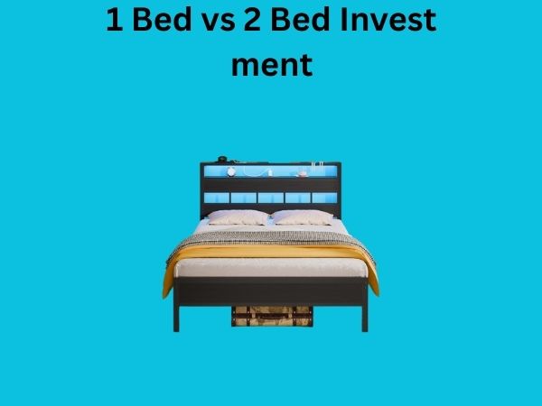 1 Bed vs 2 Bed Investment