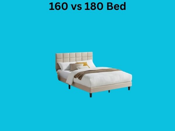 160 vs 180 Bed