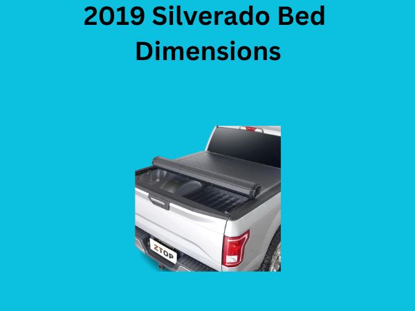 2019 Silverado Bed Dimensions