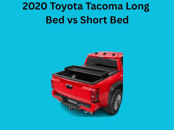 2020 Toyota Tacoma Long Bed vs Short Bed