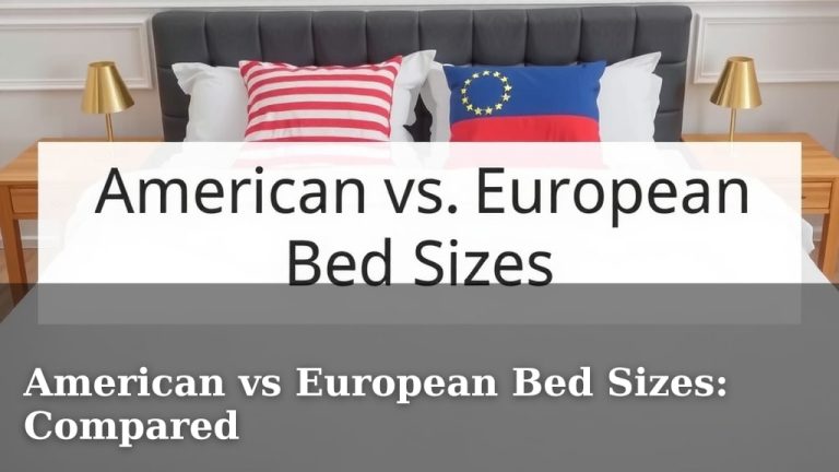 American vs European Bed Sizes: Compared
